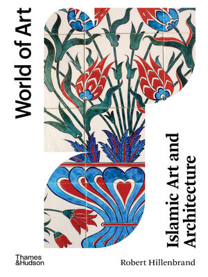 cover image of Islamic Art and Architecture (Second)  (World of Art)